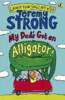 My Dad's Got an Alligator!