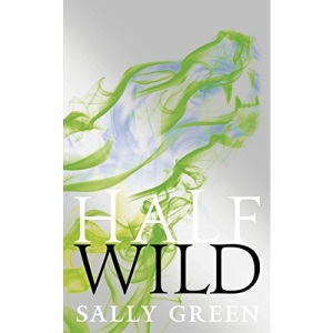 Half Wild (Half Bad Book 2)