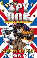 Spy Dog: The Gunpowder Plot