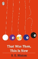 That Was Then, This Is Now