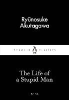 The Life of a Stupid Man