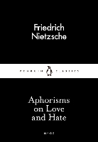 Aphorisms on Love and Hate