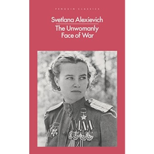 The Unwomanly Face of War