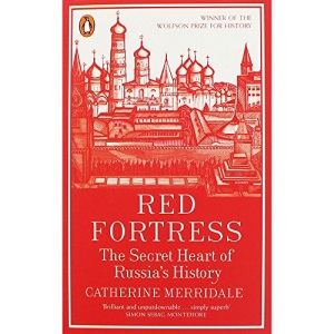 Red Fortress: The Secret Heart of Russia's History