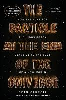 The Particle at the End of the Universe