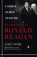 The Rebellion of Ronald Reagan
