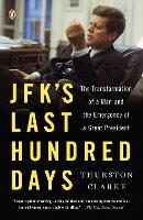 JFK's Last Hundred Days