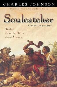 Soulcatcher: Twelve Powerful Tales About Slavery