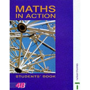 Mathematics in Action Book 4b: Bk. 4B (Maths in action)