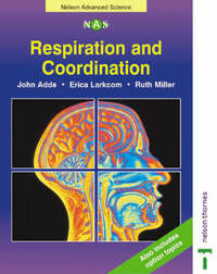 Nelson Advanced Science: Respiration and Co-ordination (Nelson Advanced Science: Biology)