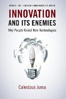 Innovation and Its Enemies