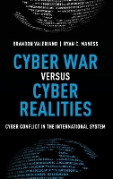 Cyber War versus Cyber Realities