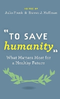 "To Save Humanity"