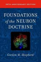Foundations of the Neuron Doctrine