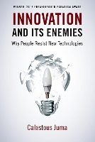 Innovation and Its Enemies