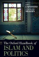 The Oxford Handbook of Islam and Politics