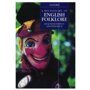 A Dictionary of English Folklore