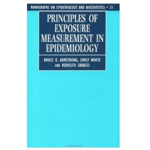 Principles of Exposure Measurement in Epidemiology: No.21 (Monographs in Epidemiology and Biostatistics)
