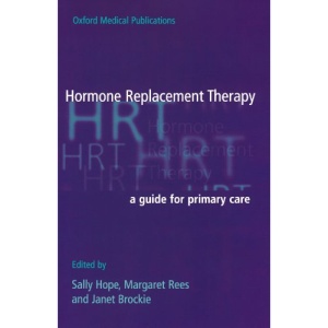 Hormone Replacement Therapy: A Guide for Primary Care (Oxford Medical Publications)