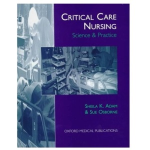 Critical Care Nursing: Science and Practice (Oxford Medical Publications)