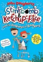 Stinkbomb & Ketchup-Face and the Badness of Badgers