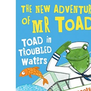 The New Adventures of Mr Toad: Toad in Troubled Waters