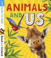 Read with Oxford: Stage 1: Non-fiction: Animals and Us