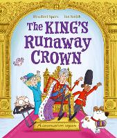The King's Runaway Crown: A coronation caper