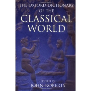 The Oxford Dictionary of the Classical World