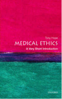 Medical Ethics: A Very Short Introduction (Very Short Introductions)