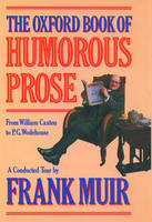 The Oxford Book of Humorous Prose