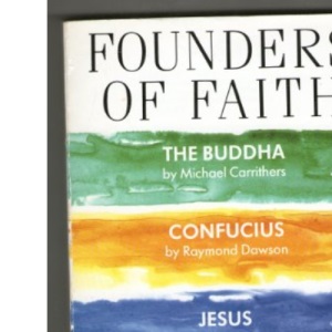 Founders of Faith: "Buddha", "Confucius", "Jesus" and "Muhammad" (Past Masters S.)