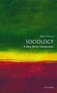 Sociology: A Very Short Introduction (Very Short Introductions)
