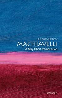 Machiavelli: A Very Short Introduction (Very Short Introductions)