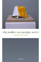 Why Modern Manuscripts Matter