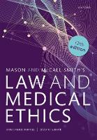 Mason and McCall Smith's Law and Medical Ethics