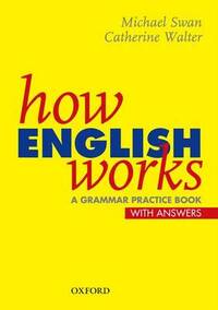 How English Works: A Grammar Practice Book (With Answers)