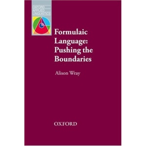 Formulaic Language: Pushing the Boundaries (Oxford Applied Linguistics)