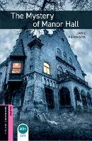 Oxford Bookworms Library: Starter: The Mystery of Manor Hall