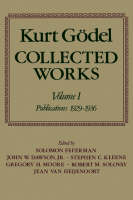 Kurt Gödel: Collected Works: Volume I