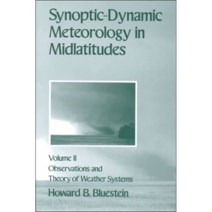 Synoptic-Dynamic Meteorology in Midlatitudes: Volume II: Observations and Theory of Weather Systems