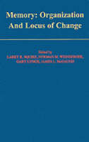 Memory: Organization and Locus of Change