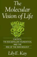The Molecular Vision of Life