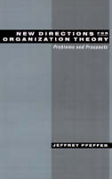 New Directions for Organization Theory