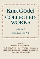 Kurt Gödel: Collected Works