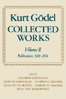 Kurt Gödel: Collected Works: Volume II