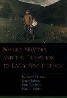 Nature, Nurture, and the Transition to Early Adolescence