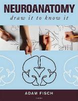 Neuroanatomy: Draw it to Know it