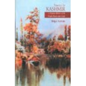 Travels in Kashmir: A Popular History of Its People, Places and Crafts