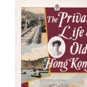 The Private Life of Old Hong Kong